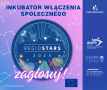 Głosuj na Inkubator Włączenia Społecznego w konkursie REGIOSTARS Awards 2025